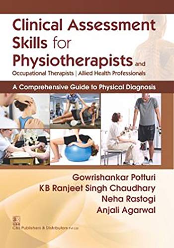 CLINICAL ASSESSMENT SKILLS FOR PHYSIOTHERAPISTS AND OCCUPATIONAL THERAPISTS ALLIED HEALTH PROFESSIONALS (PB 2023)- ISBN: 9789386217615
