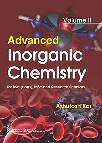 ADVANCED INORGANIC CHEMISTRY FOR BSC HONS MSC AND RESEARCH SCHOLARS VOL 2- ISBN: 9789388527798