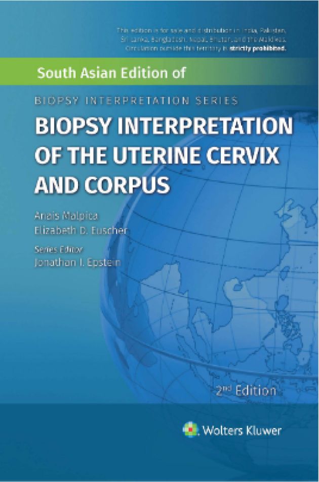 BIOPSY INTERPRETATION OF THE UTERINE CERVIX AND CORPUS