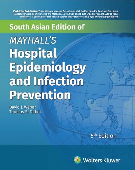 MAYHALL’S HOSPITAL EPIDEMIOLOGY AND INFECTION PREVENTION