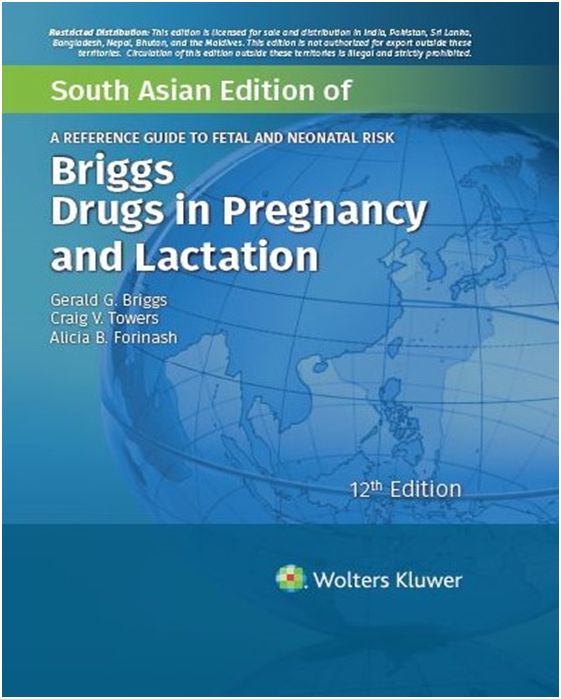 exclusive-publishers//briggs-drugs-in-pregnancy-and-lactation-a-reference-guide-to-fetal-and-neonatal-risk-12-ed-9789395736138