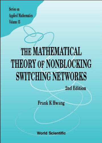 technical/mathematics/mathematical-theory-of-nonblocking-switching-networks-the-2nd-edition-applied-mathematics--9789812560421