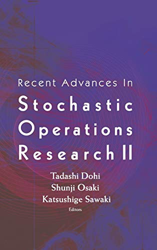 technical/mathematics/recent-advances-in-stochastic-operations-research-ii-9789812791665