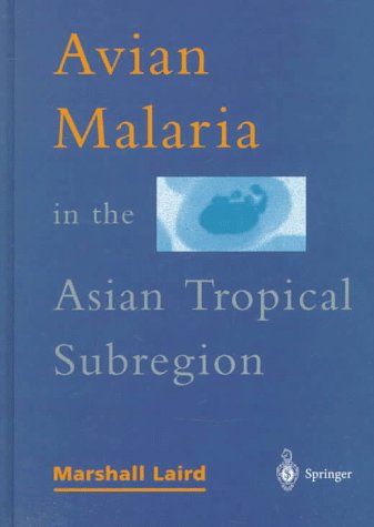 
basic-sciences/microbiology/avian-malaria-in-the-asian-tropical-subregion-9789813083196
