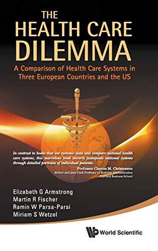 medical/psm/health-care-dilemma-the-a-comparison-of-health-care-systems-in-three-european-countries-and-the-us-9789814313964