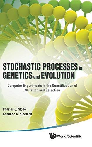 technical//stochastic-processes-in-genetics-and-evolution-computer-experiments-in-the-quantification-of-mutation-and-selection-9789814350679